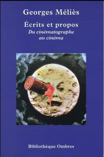 Écrits et propos - du cinématographe au cinéma