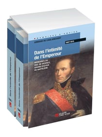 DANS L'INTIMITE DE L'EMPEREUR : MEMOIRES DU DUC DE VICENCE, GRAND ECUYER DE NAPOLEON
