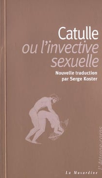 Catulle ou l'invective sexuelle