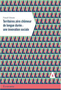 Territoires zéro chômeur longue durée : une innovation
