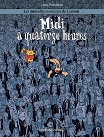 Les nouvelles aventures de Lapinot Tome 7 : midi à quatorze heures