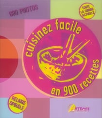 Cuisinez facile en 900 recettes