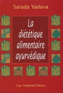 La dietetique alimentaire ayurvedique