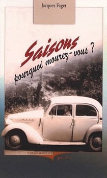 Saisons, pourquoi mourez-vous?