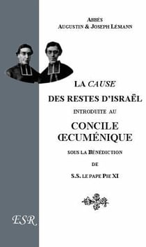 La cause des restes d'Israël au concile oecumenique du vatican (1912)