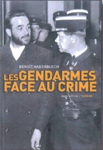 Les gendarmes face au crime