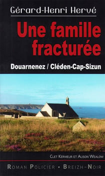 Une famille fracturée : Douarnenez / Cléden-Cap-Sizun