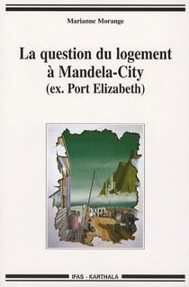 La question du logement à Mandela-City (ex.Port Elizabeth)