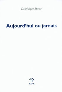 Aujourd'hui ou jamais