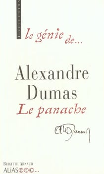 Le genie d'alexandre dumas - le panache