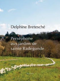 Perséphone aux jardins de sainte Radegonde