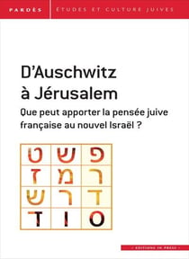 Revue Pardès : d'Auschwitz à Jérusalem - que peut apporter la pensée juive française au nouvel Israël ?