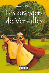 Les orangers de Versailles Tome 1