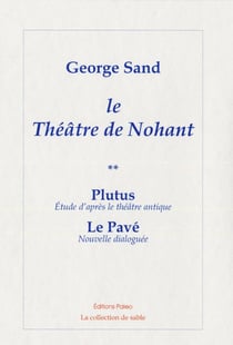Théâtre de Nohant Tome 2 : Plutus - le pavé