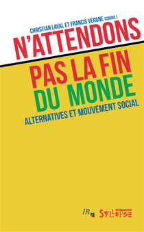 N'attendons pas la fin du monde - alternatives et mouvement social
