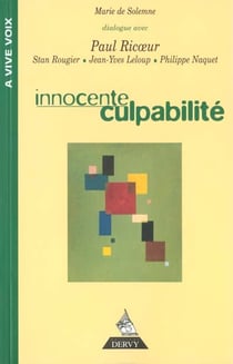 Innocente culpabilite: entretiens avec paul ricouer, stan rougier, yves leloup, philippe naquet