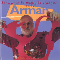 Decouvre la magie de l'objet avec arman