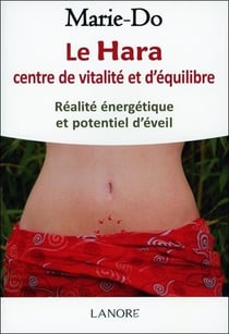 Le Hara - centre de vitalité et d'équilibre - réalité énergétique et potentiel d'éveil