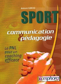 Sport - communication et pédagogie - la pnl pour un coaching efficace