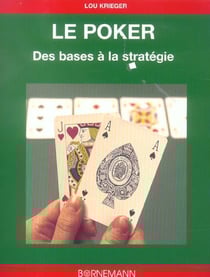 Le poker - des bases aux strategies