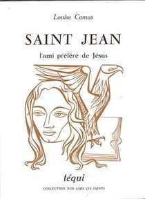 Saint-Jean, l'ami préféré de Jésus