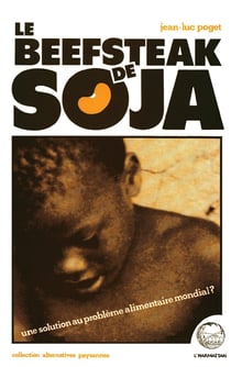 Le beefsteack de soja - une  solution au problème alimentaire mondial ?