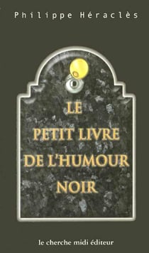 Le petit livre de l'humour noir
