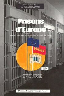 Prisons d'Europe - 6emes journees européennes du droit de Nancy