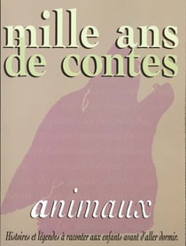 Mille ans de contes d'animaux