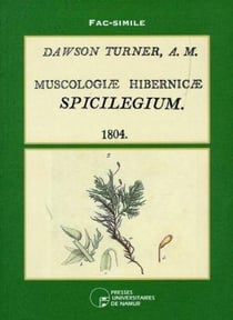 Dawson turner a.m. - muscologicae hibernicae spicilegium 1804