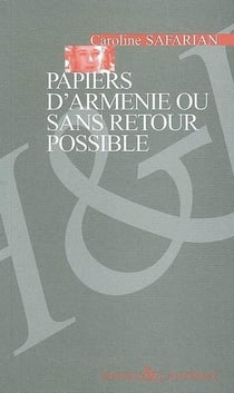 Papiers d'armenie ou sans retour possible