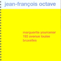 Marguerite Yourcenar : 193 Avenue Louise Bruxelles