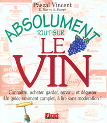 Absolument tout sur le vin