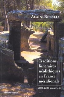 Traditions funeraires neolithique en france meridionale - 6000-2200 ant j.-c.