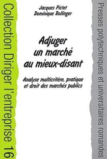 Adjuger un marche public au mieux-disant - analyse multicritere, pratique et droit des marchés publics
