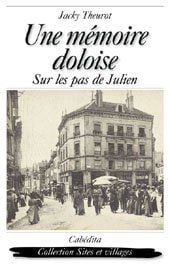 Une mémoire doloise - sur les pas de Julien