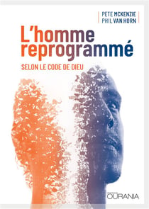 L'homme reprogrammé - selon le code de dieu