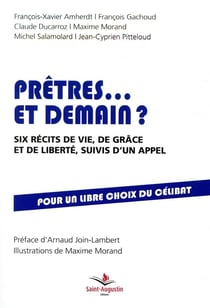 Prêtres demain ? six amis racontent et interrongent