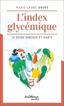 L'index glycémique : le guide minceur et santé