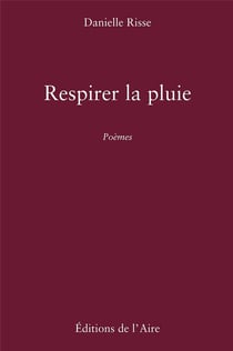RESPIRER LA PLUIE : POEMES