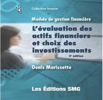 Module de gestion financière : l'évaluation des actifs financiers et choix des investissements (2e édition)