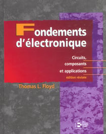 Fondements d'electronique: circuits, composants et applications