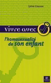 Vivre avec l'homosexualité de son enfant