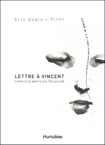 Lettre à Vincent - lettre d'un père à son fils suicidé