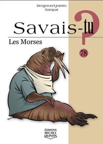 Savais-tu ? : les morses