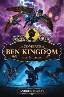 Les combats de Ben Kingdom t.3 - la cité de la peur