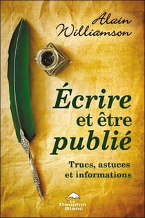 Écrire et être publié : Trucs, astuces et informations
