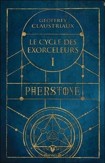 Le cycle des exorceleurs t.1 - pherstone