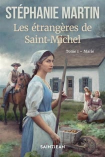 Les étrangères de Saint-Michel Tome 1 : Marie