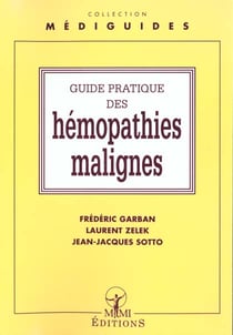 Guide pratique des hemopathies malignes